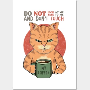 Do Not Look At Me, Do Not Talk To Me and Don't Touch My Coffee Posters and Art